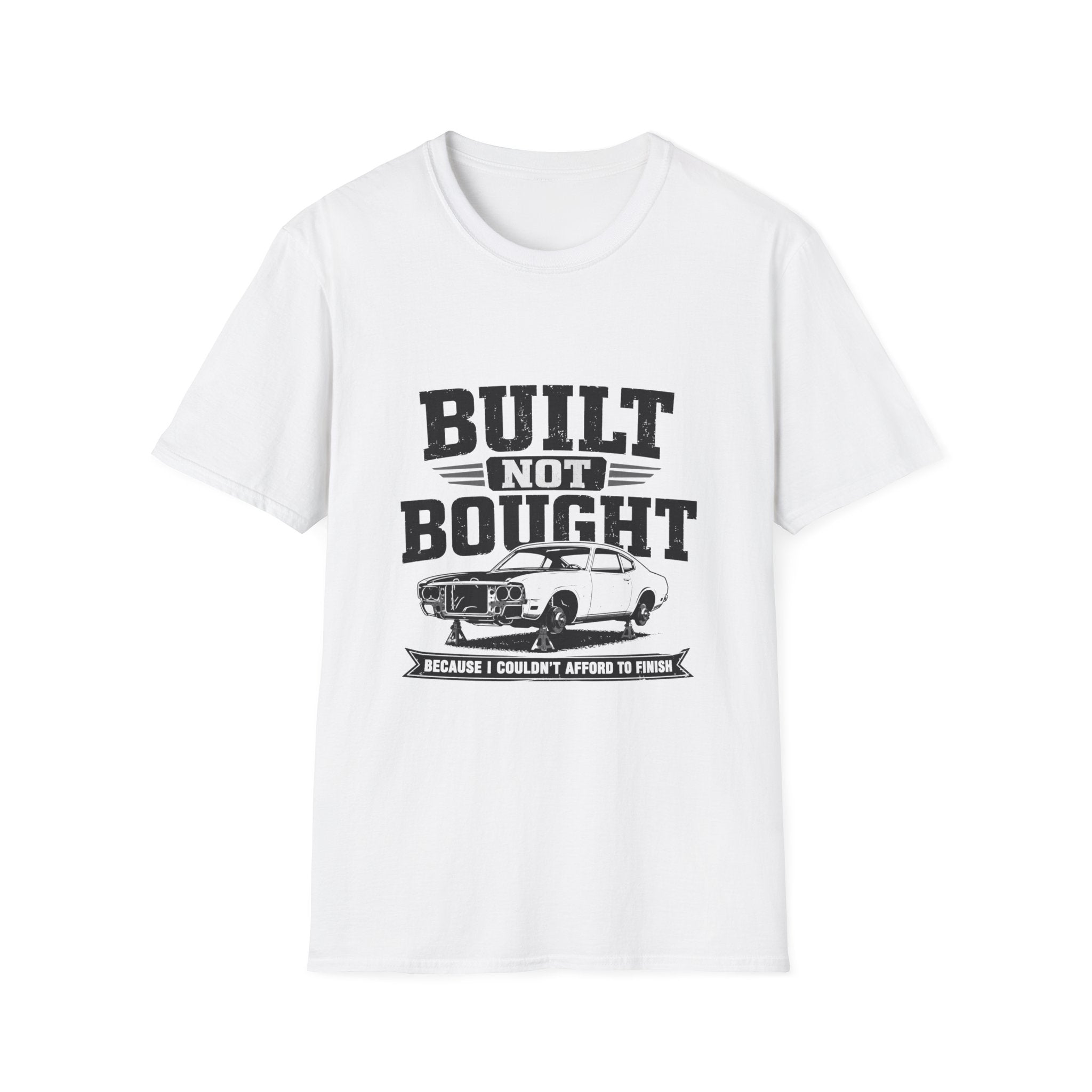 Built Not Bought T-Shirt