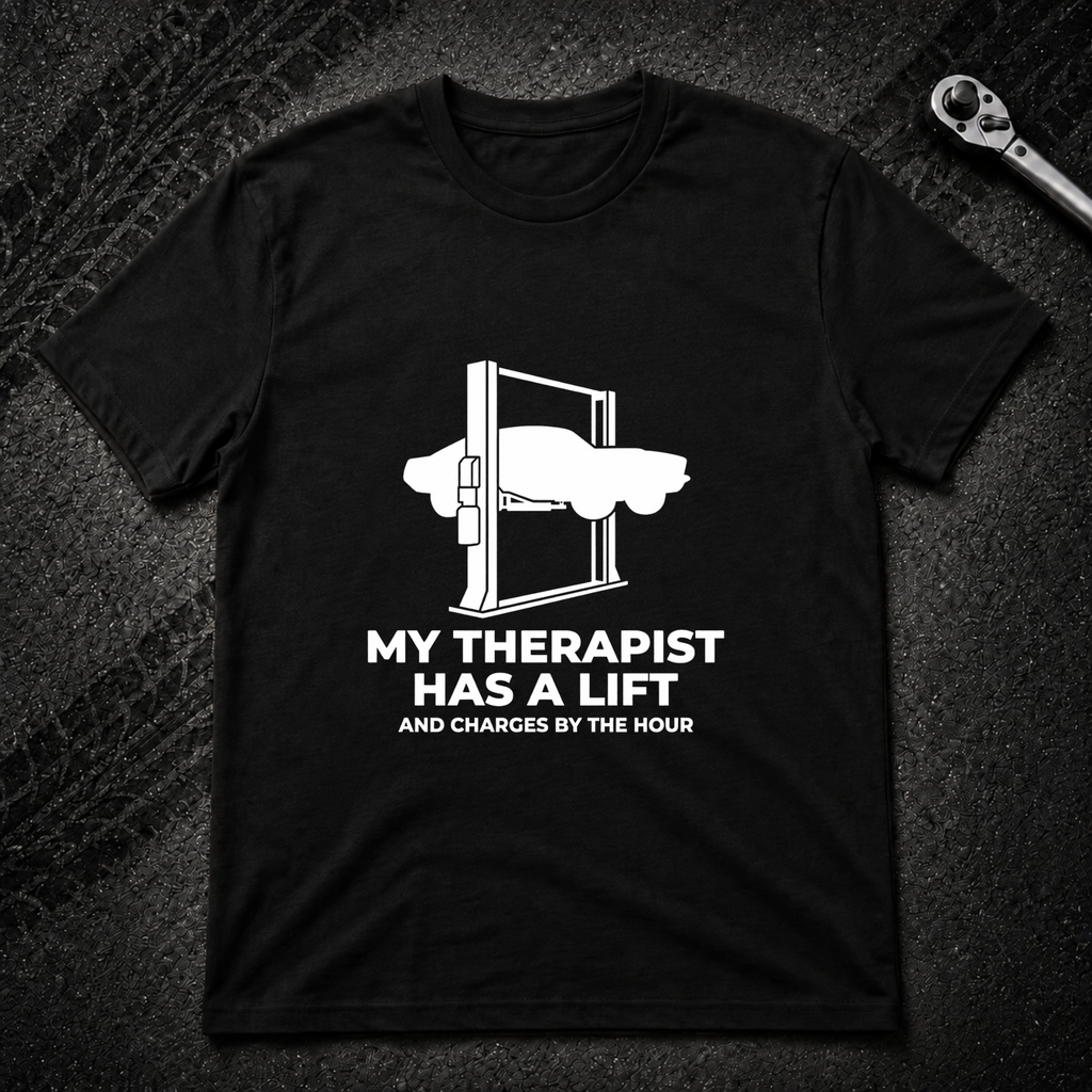 My Therapist Has A Lift T-Shirt