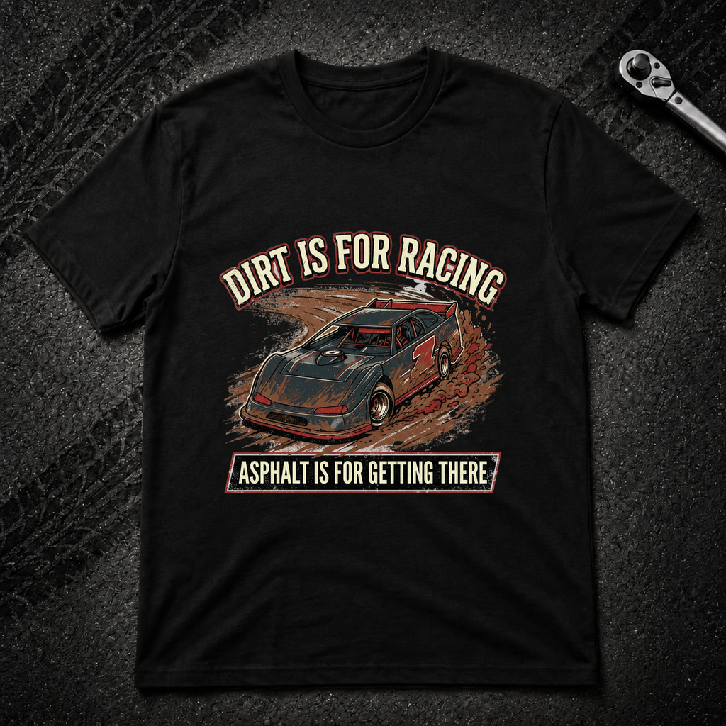 Dirt Is For Racing T-Shirt