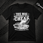 Supposed To Be Cheap T-Shirt