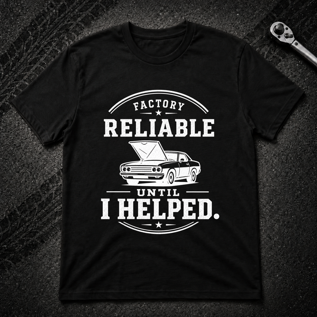 Factory Reliable T-Shirt