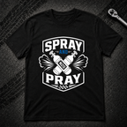Spray And Pray T-Shirt