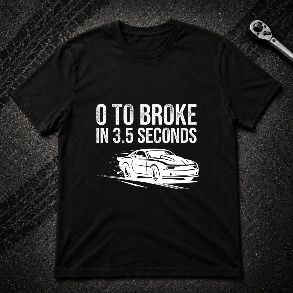 0 To Broke T-Shirt