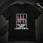 The Money Shift T-Shirt