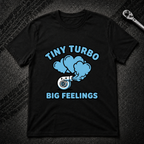 Tiny Turbo Big Feelings T-Shirt