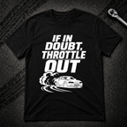 If In Doubt Throttle Out T-Shirt