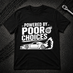 Powered By Poor Choices T-Shirt