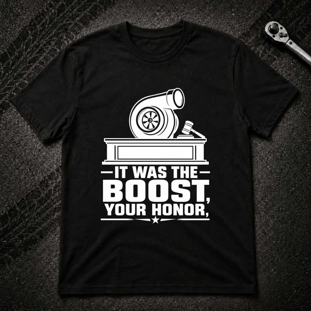 It Was The Boost Your Honor T-Shirt