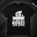 It Was The Boost Your Honor T-Shirt