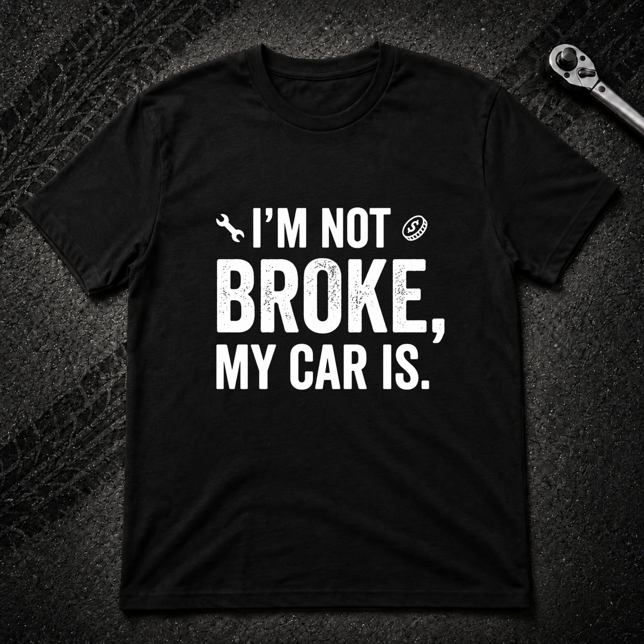 I'm Not Broke T-Shirt