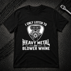 Heavy Metal Blower T-Shirt