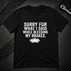 Bleeding My Brakes T-Shirt