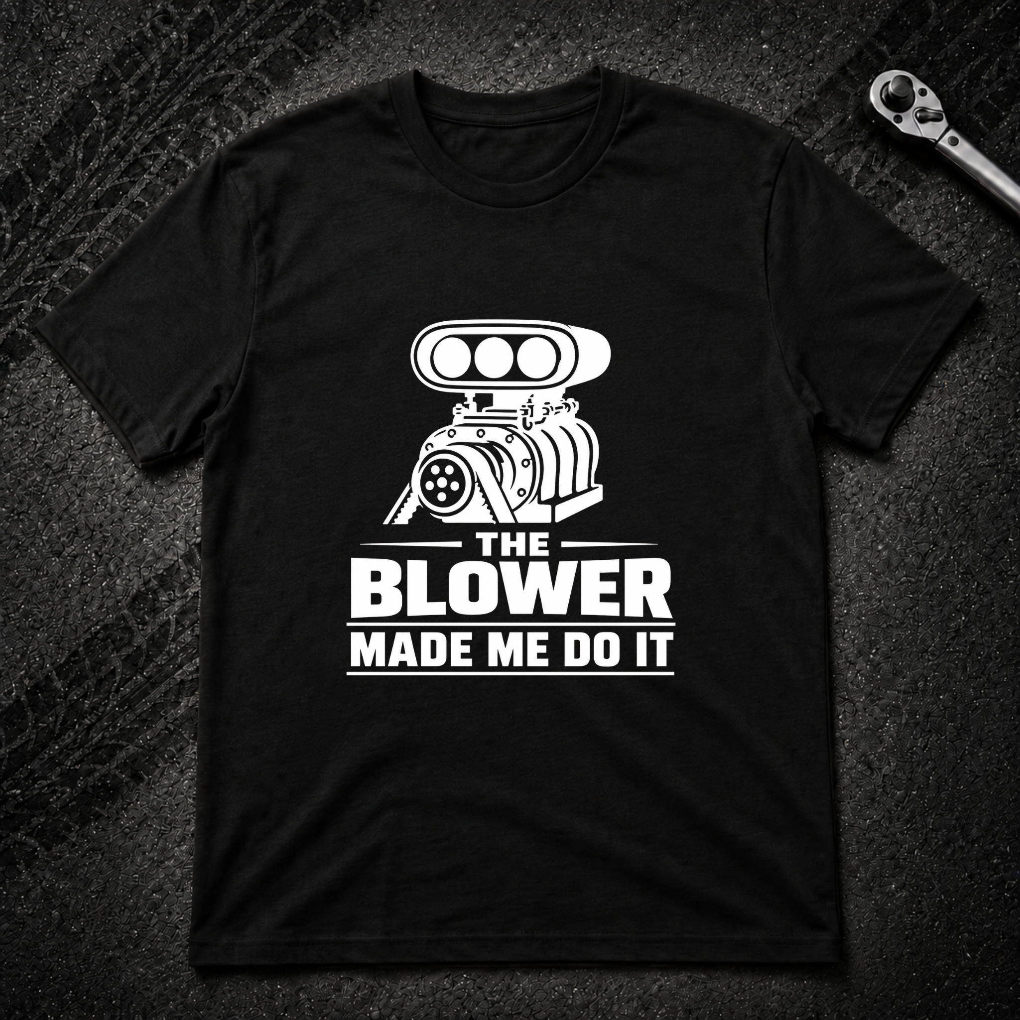 The Blower Made Me Do It T-Shirt