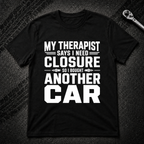 My Therapist T-Shirt