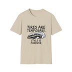 Tires Are Temporary T-Shirt