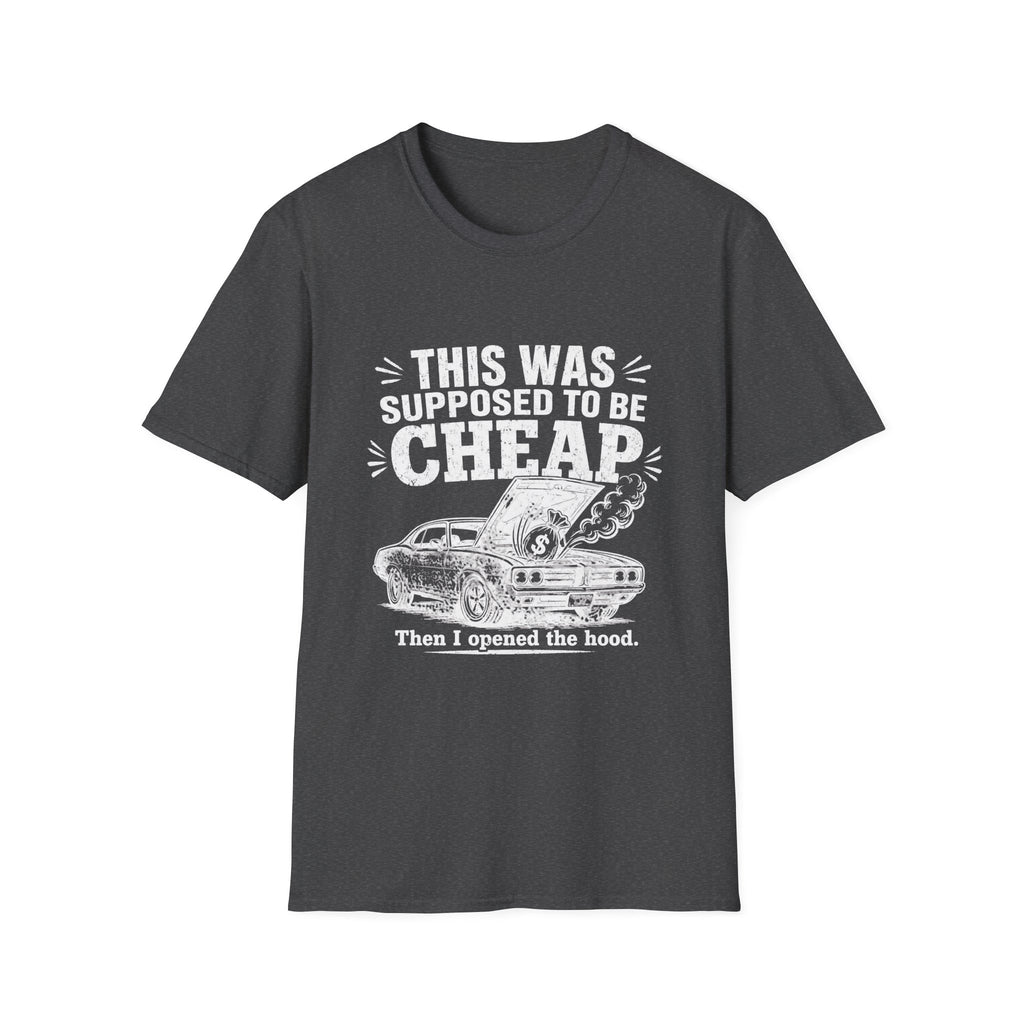 Supposed To Be Cheap T-Shirt