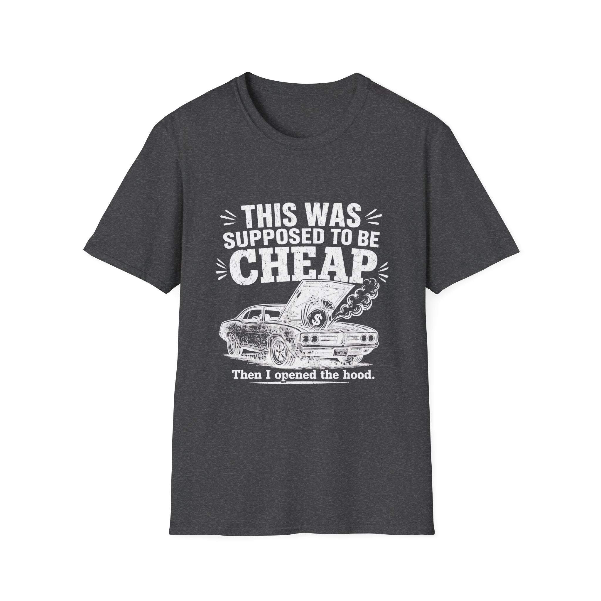 Supposed To Be Cheap T-Shirt