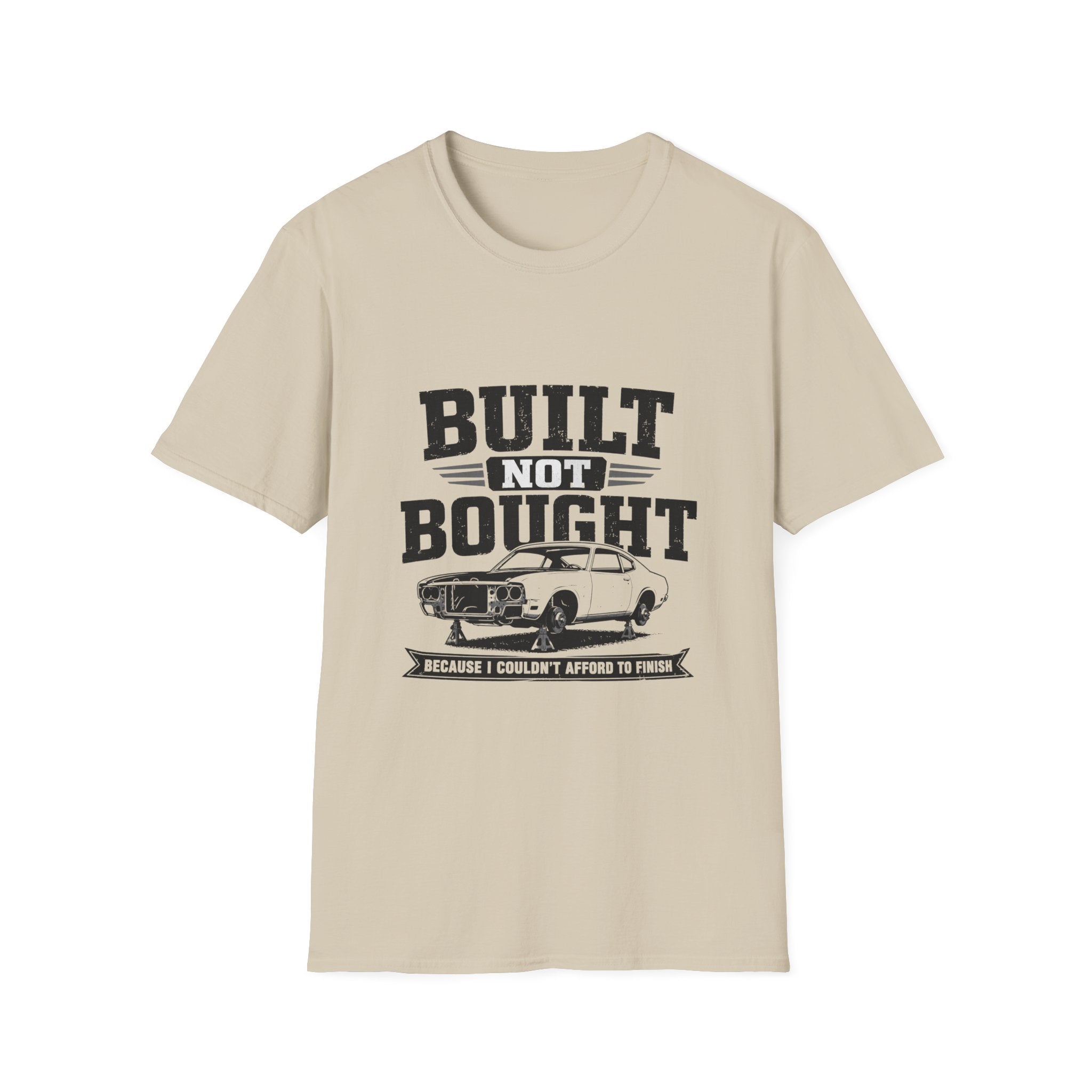 Built Not Bought T-Shirt
