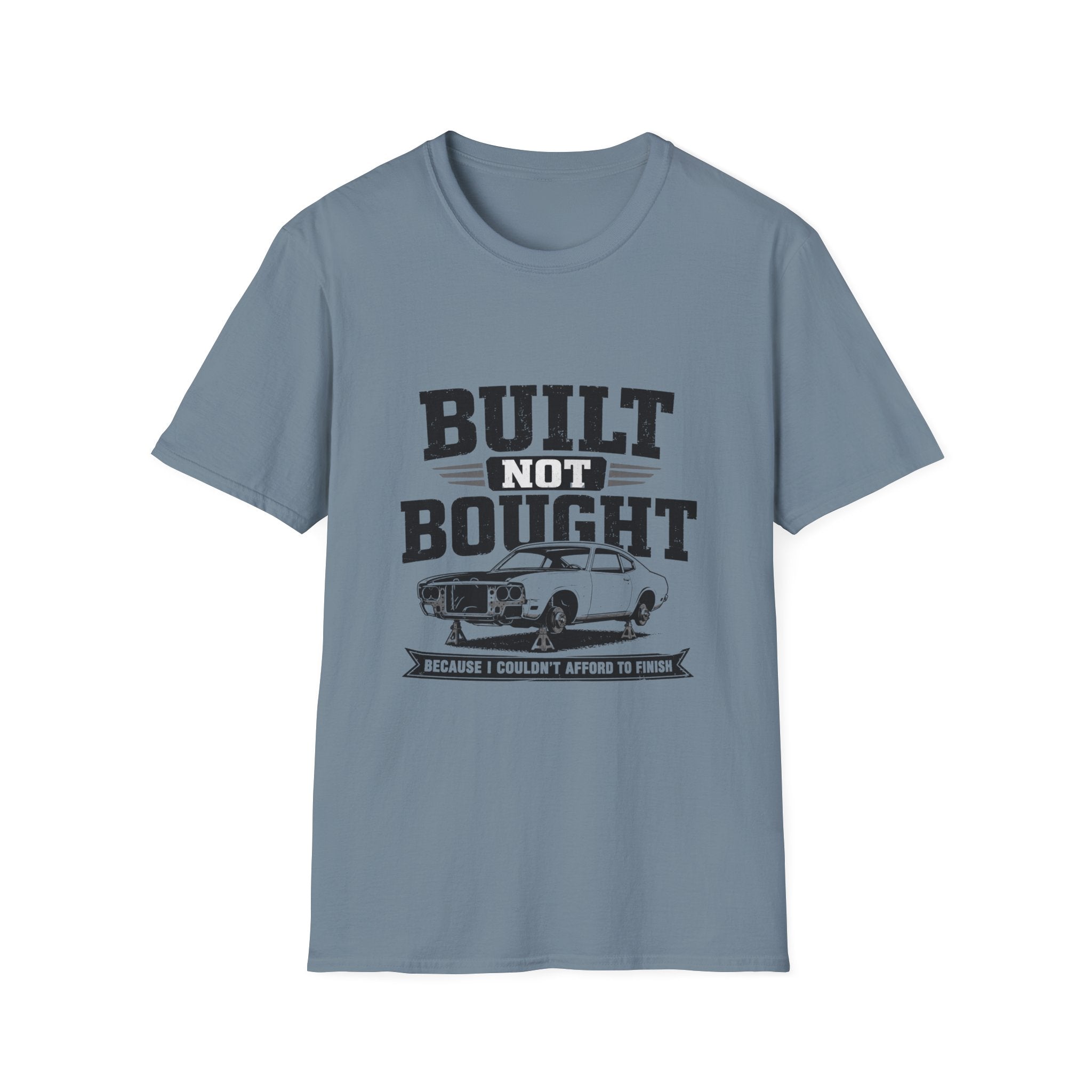 Built Not Bought T-Shirt