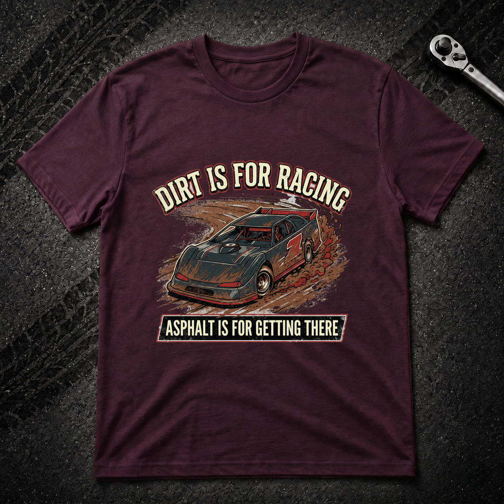 Dirt Is For Racing T-Shirt