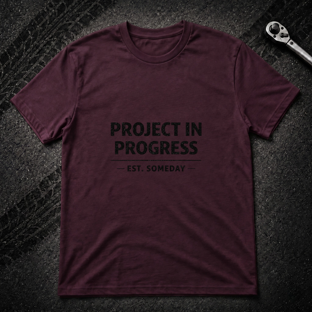 Project In Progress T-Shirt