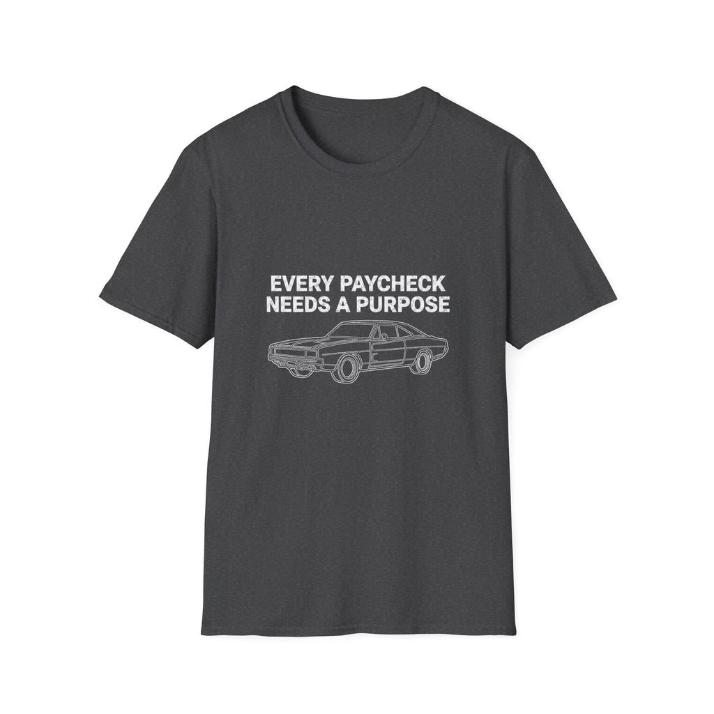 Every Paycheck T-Shirt