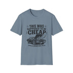 Supposed To Be Cheap T-Shirt
