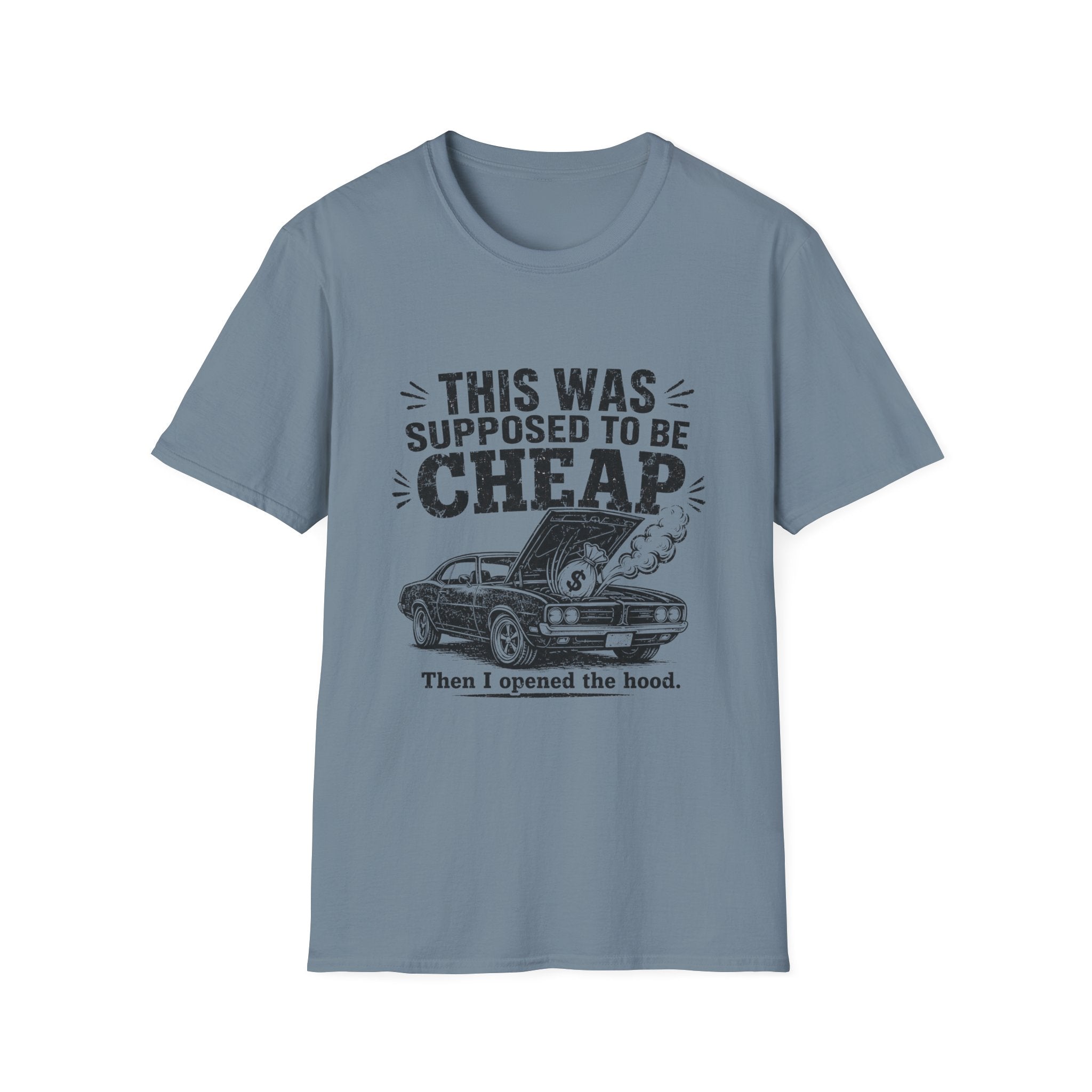 Supposed To Be Cheap T-Shirt