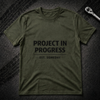 Project In Progress T-Shirt