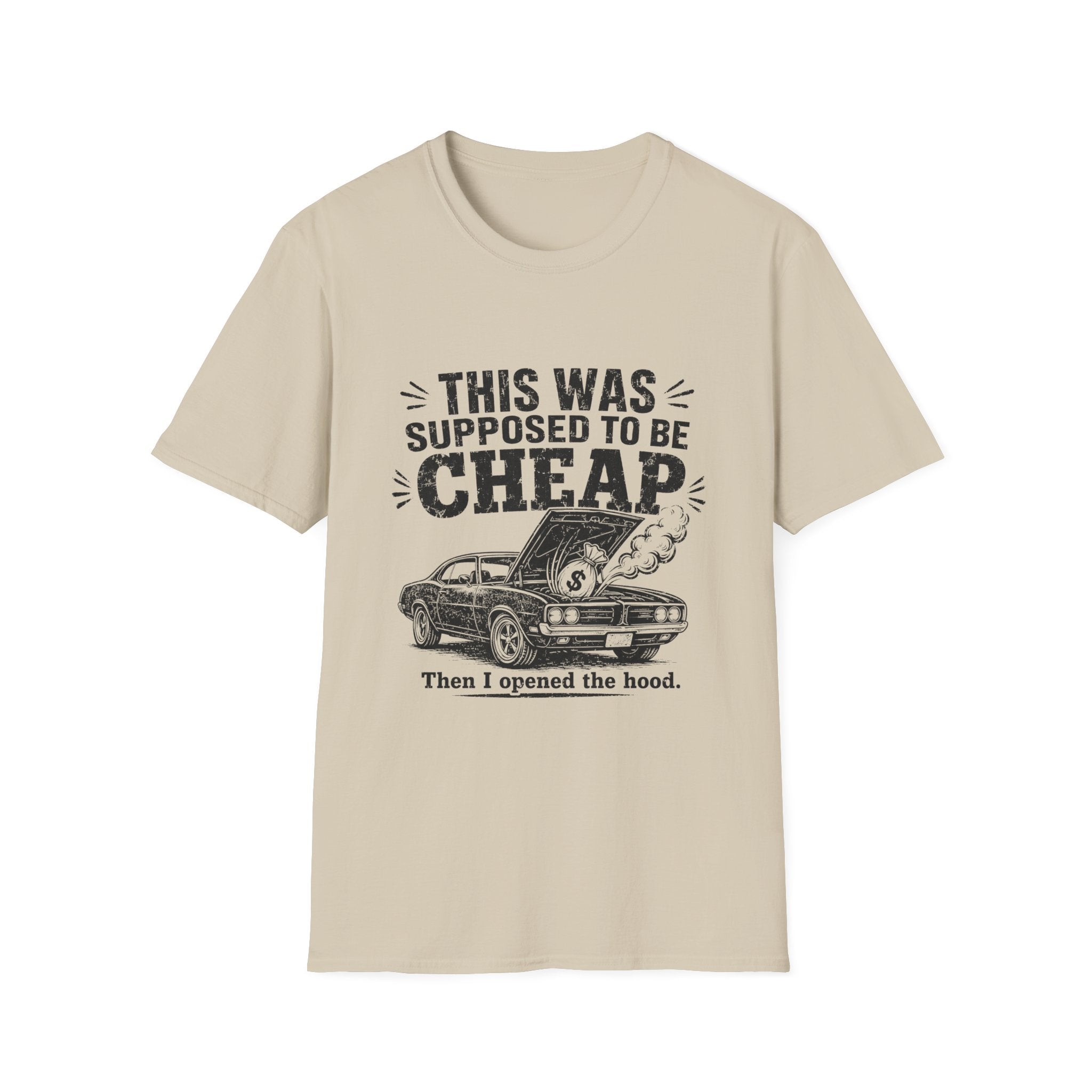 Supposed To Be Cheap T-Shirt