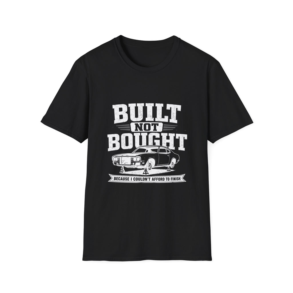 Built Not Bought T-Shirt