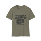Professionally Unqualified T-Shirt