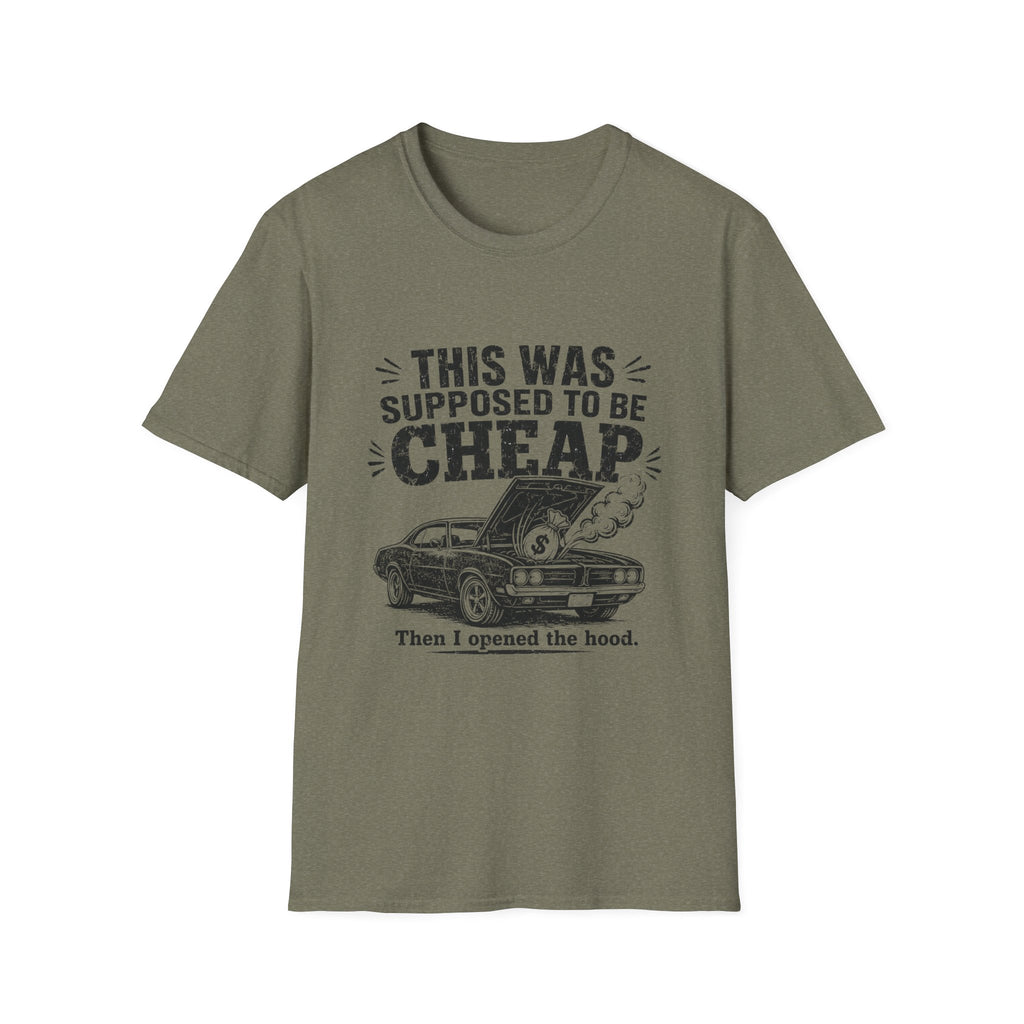 Supposed To Be Cheap T-Shirt
