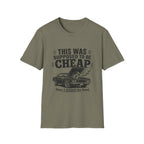 Supposed To Be Cheap T-Shirt