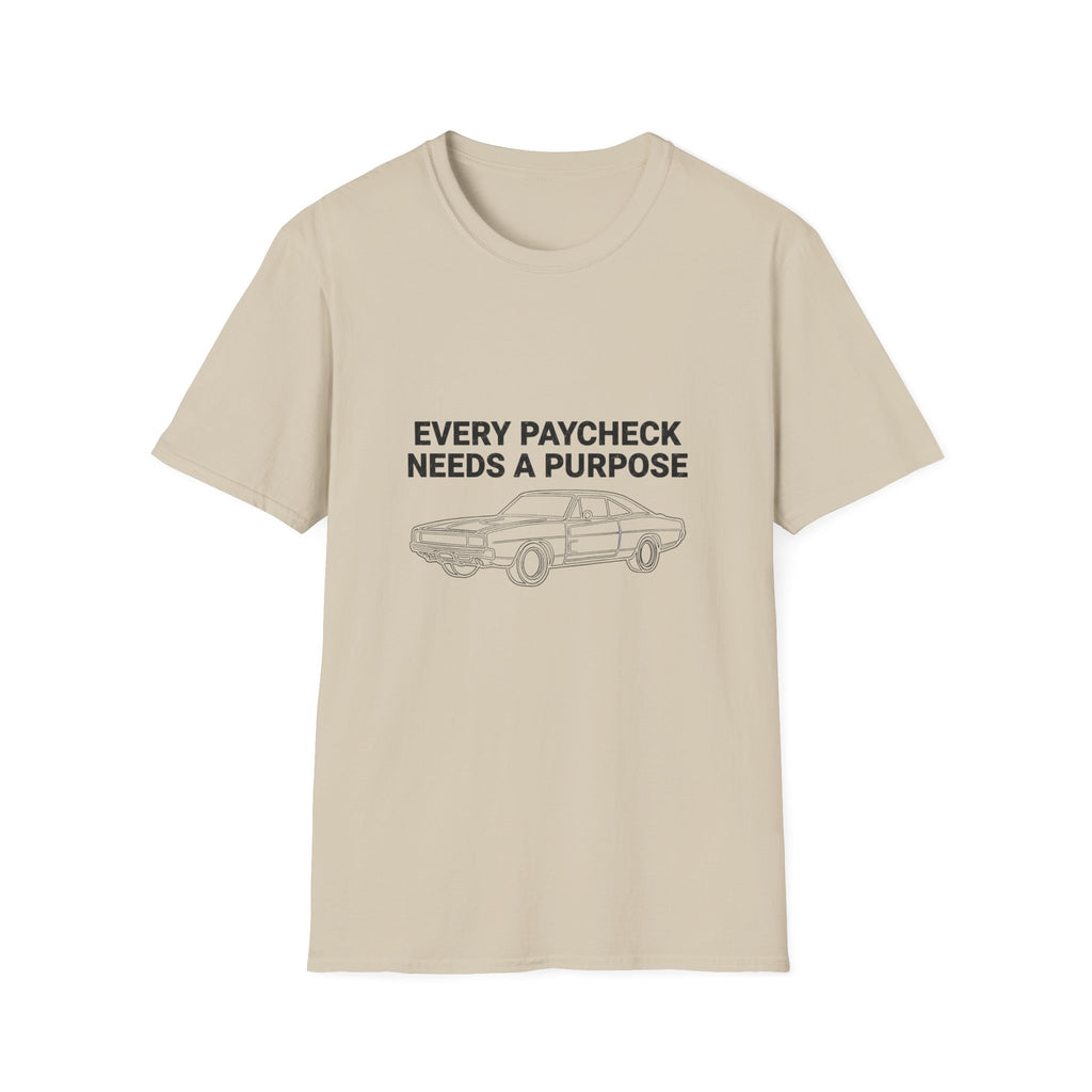 Every Paycheck T-Shirt