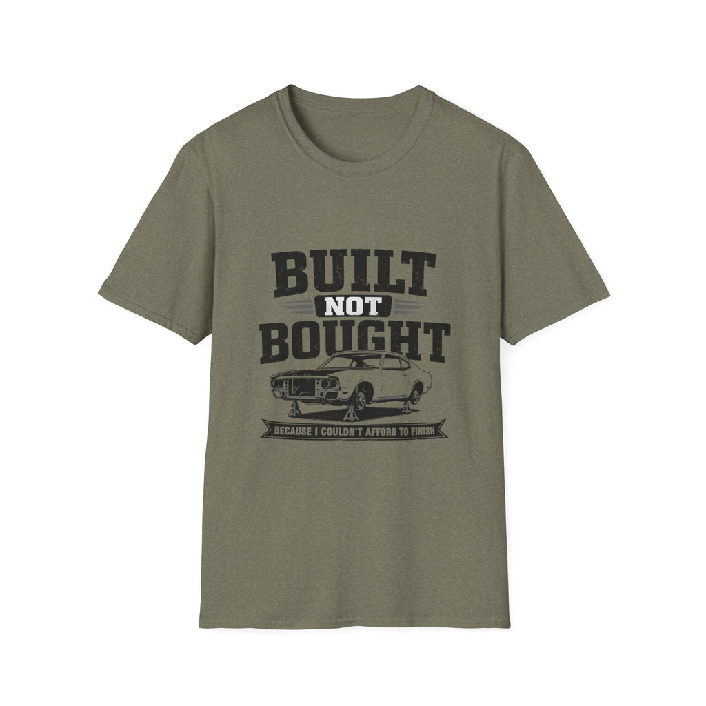 Built Not Bought T-Shirt