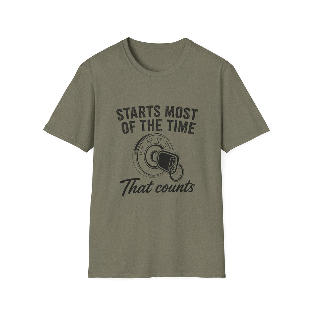 Starts Most Of The Time T-Shirt