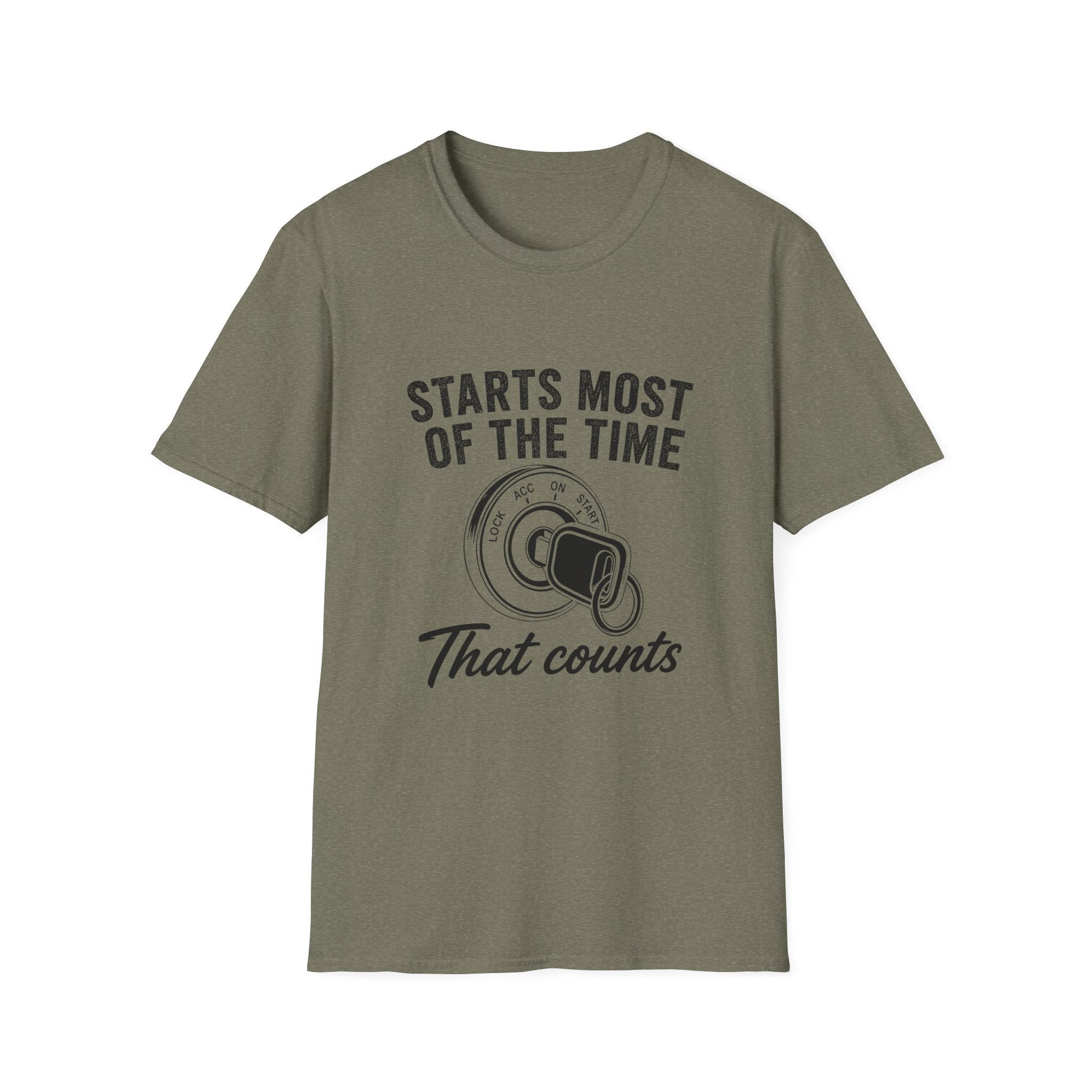 Starts Most Of The Time T-Shirt