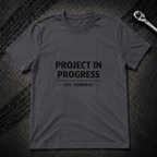 Project In Progress T-Shirt