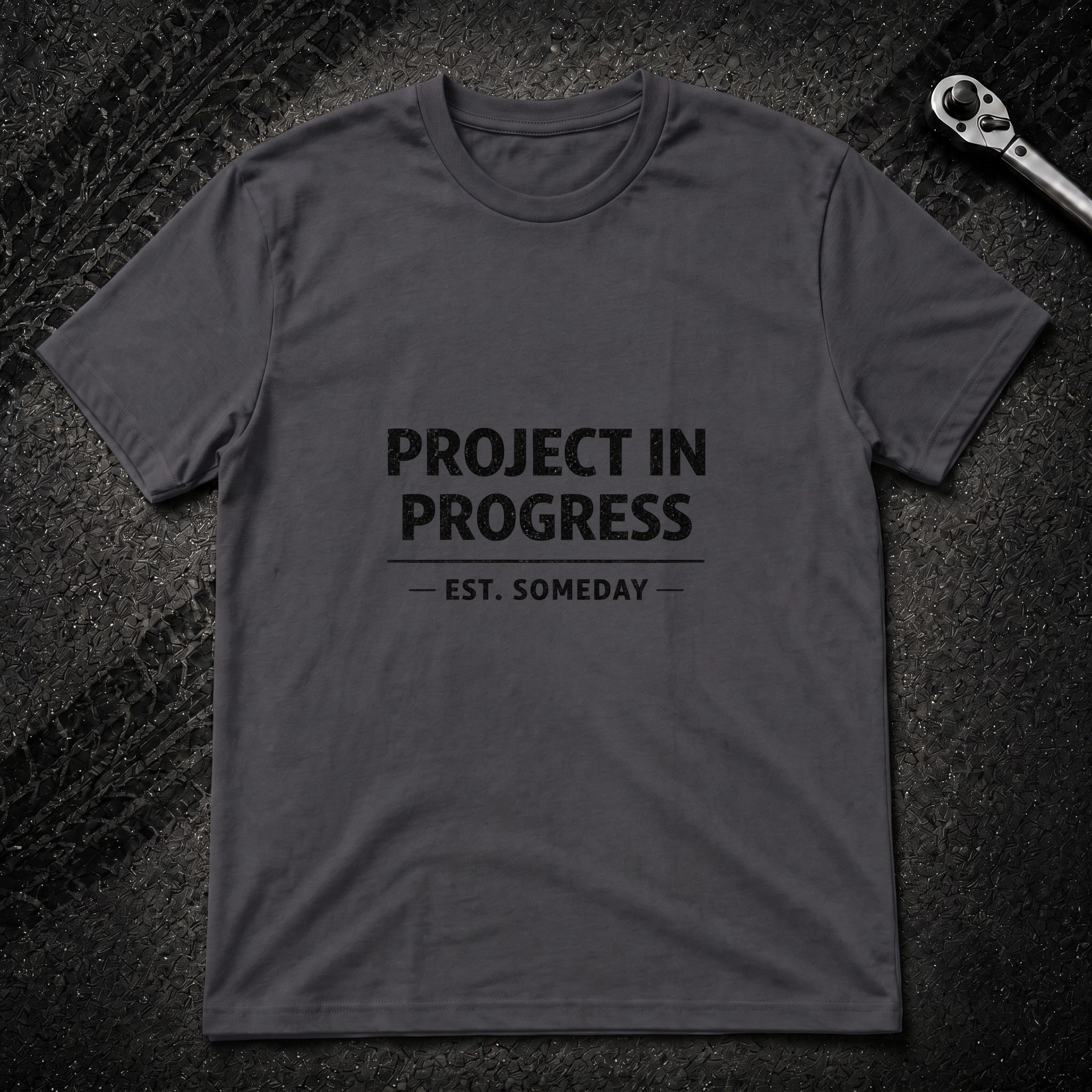Project In Progress T-Shirt
