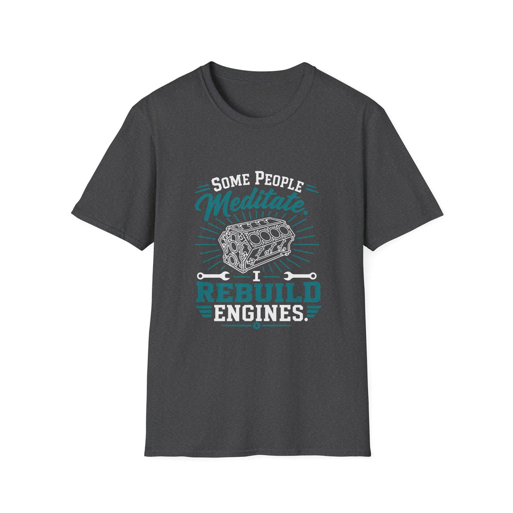 Some People Meditate T-Shirt