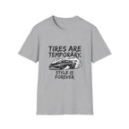 Tires Are Temporary T-Shirt