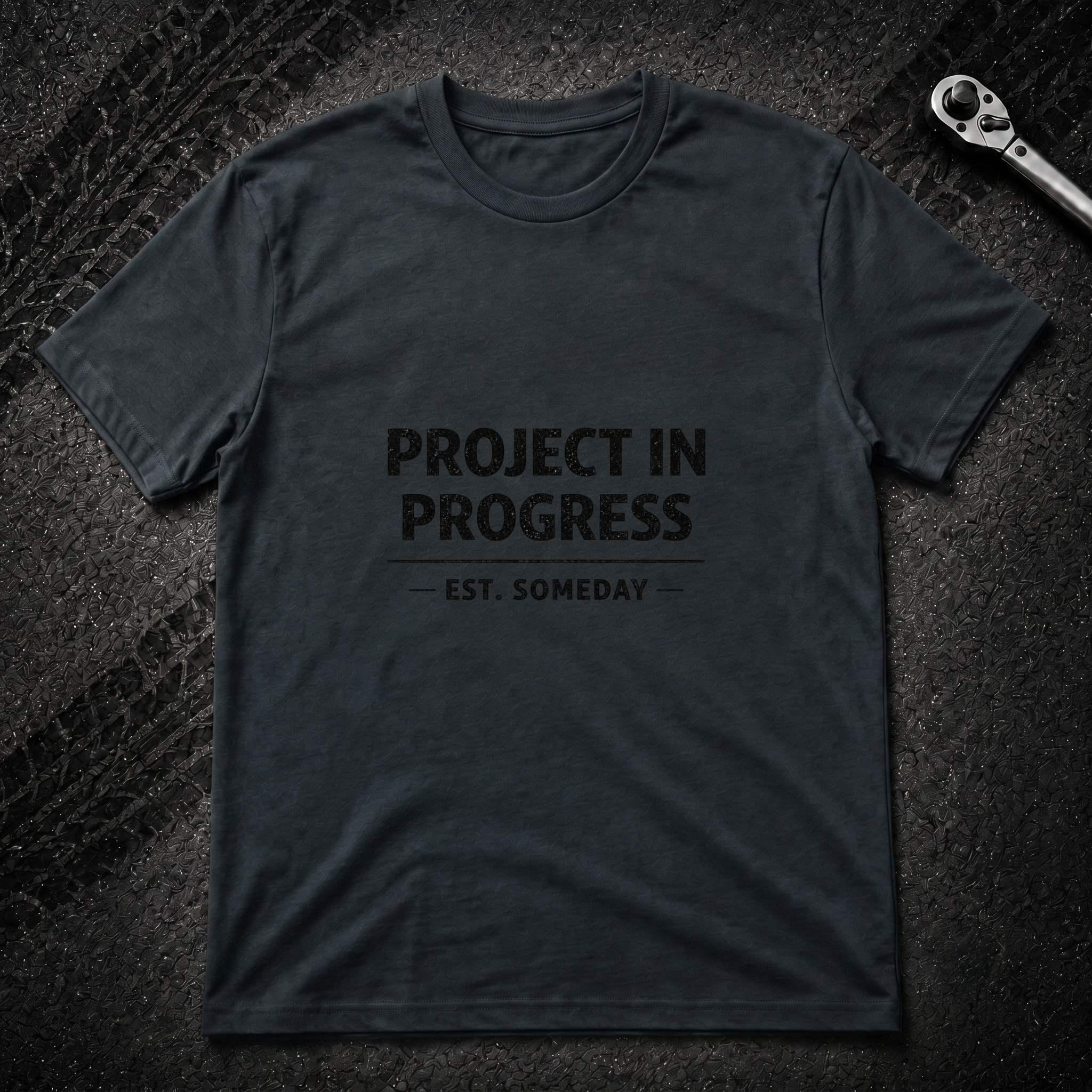 Project In Progress T-Shirt