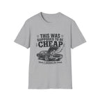 Supposed To Be Cheap T-Shirt
