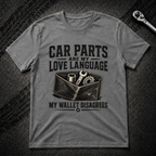 Car Parts Are My Love Language T-Shirt
