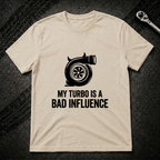 My Turbo Is A Bad Influence T-Shirt