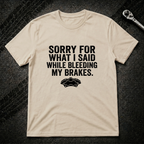 Bleeding My Brakes T-Shirt