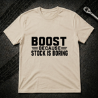 Boost Because Stock Is Boring T-Shirt