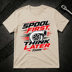 Spool First Think Later T-Shirt