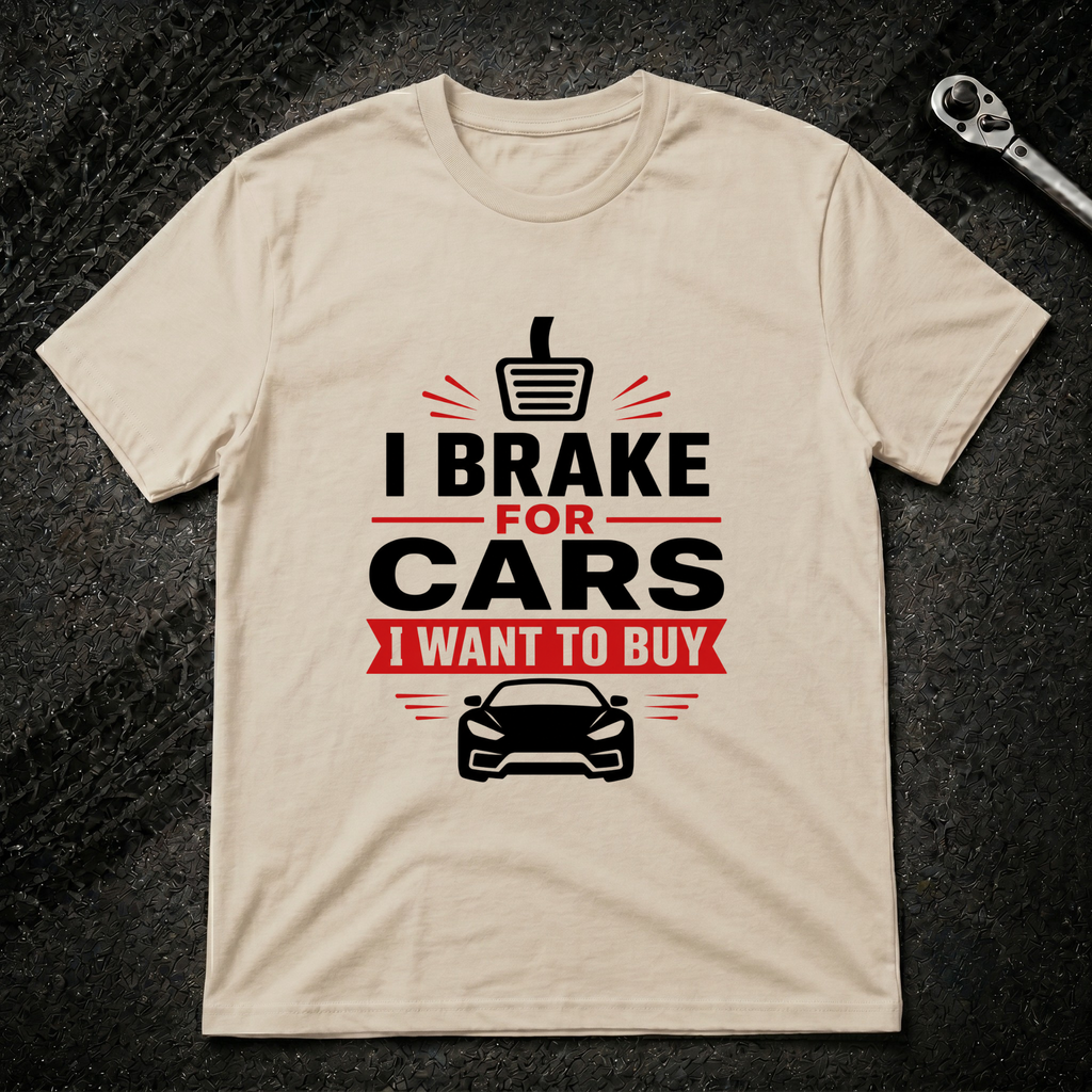 I Brake For Cars T-Shirt